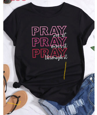 Pray, Pray, Pray T-Shirt